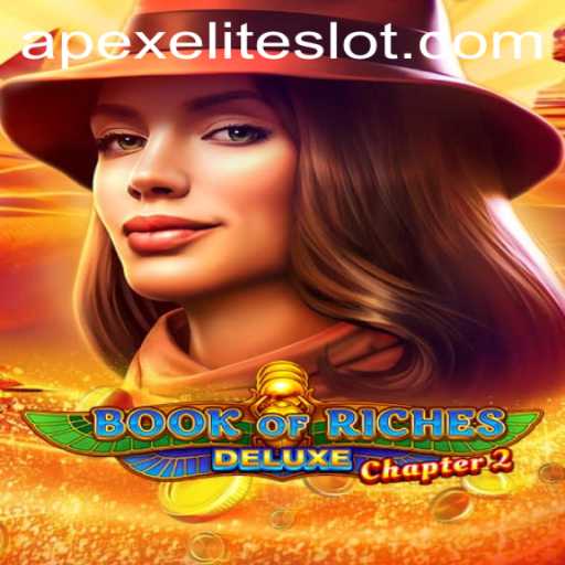 Delve Into the Intriguing World of Book of Riches Deluxe Chapter 2 with APEXELITE