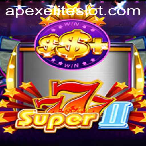 Unveiling the Thrills of Super777II: The APEXELITE Experience